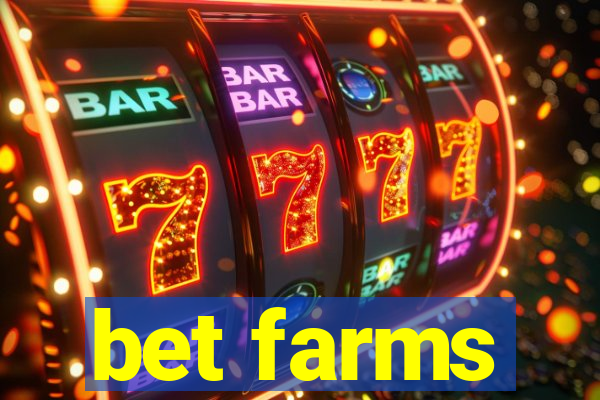 bet farms